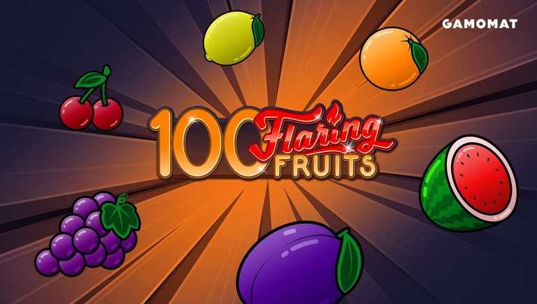 100 Flaring Fruits -kolikkopeli on saapunut johtaville GAMOMAT-kasinoille